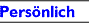 Pers&ouml;nlich